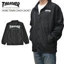  THRASHER (スラッシャー) HOMETOWN COACH JACKET コーチジャケット ナイロンジャケット ブルゾン メンズ ストリート スケート アウター 