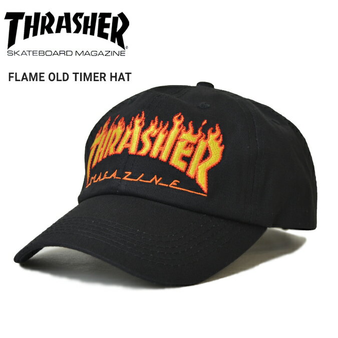 楽天NAKED-STORE【割引クーポン配布中】 THRASHER （スラッシャー） FLAME OLD TIMER HAT CAP キャップ 6パネルキャップ ストラップバックキャップ 帽子 メンズ レディース ユニセックス ストリート スケート 【あす楽対応】【RCP】【バーゲン】