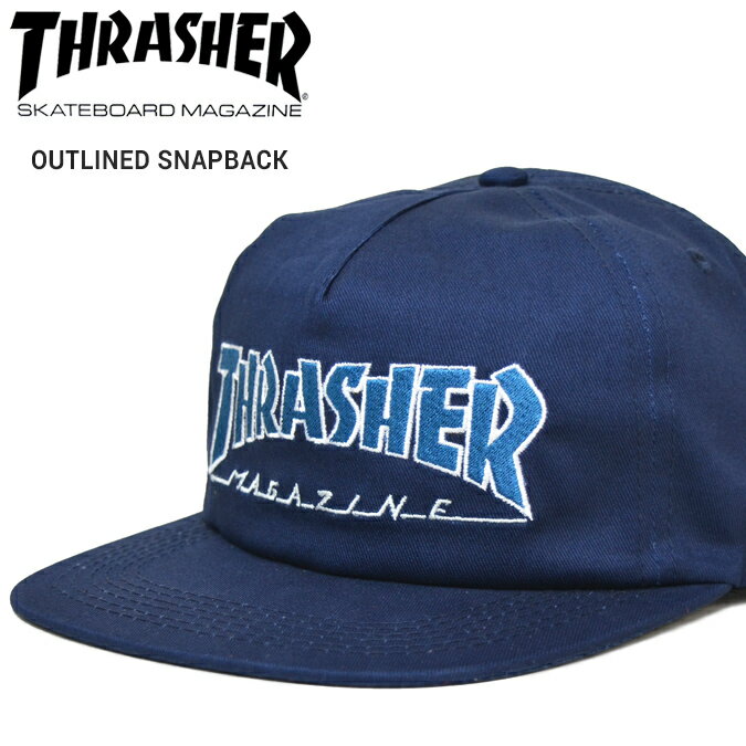  THRASHER (スラッシャー) OUTLINED SNAPBACK CAP キャップ 5パネルキャップ スナップバックキャップ 帽子 メンズ レディース ユニセックス ストリート スケート 