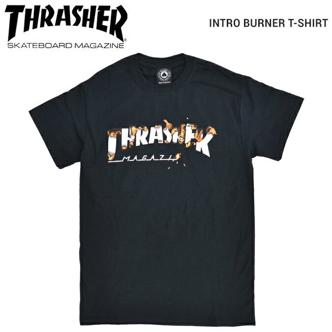 楽天NAKED-STORE【割引クーポン配布中】 THRASHER （スラッシャー） INTRO BURNER T-SHIRT TEE Tシャツ 半袖 メンズ クルーネックTシャツ ティーシャツ ストリート スケート 【単品購入の場合はネコポス便発送】【RCP】【バーゲン】