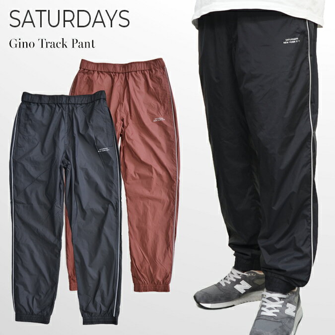  SATURDAYS NYC (サタデーズ ニューヨークシティ) トラックパンツ Gino Track Pant ナイロンパンツ イージーパンツ サタデーズサーフ 