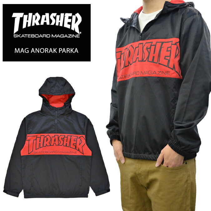 楽天NAKED-STORE【割引クーポン配布中】 THRASHER （スラッシャー） ジャケット MAG ANORAK PARKA JACKET アノラックジャケット ナイロンジャケット マウンテンパーカー アウター メンズ M-XL ブラック TH5160 【あす楽対応】【RCP】【バーゲン】