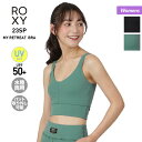 ROXY ロキシー レディース 水陸両用 フィットネス ブラトップ RBR231505 ウェア UPF50+ UVカット トップブラ パッド入り ヨガ 速乾 ジ...