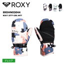 全品10%OFF券配布中 ROXY/ロキシー キッズ ジュニアスノー ミトングローブ ROXY JETTY GIRL MITT 2024-25 SNOW ERG...