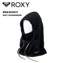 ROXY/ロキシー レディース フードウォーマー ROXY HOODWARMER 2024-25 SNOW ROA243412 スノボ スノーボード スキー 防...