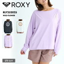 全品10%OFF券配布中 ROXY/ロキシー レディース 長袖 ラッシュガード WILD FLOWER 2025 SUMMER RLY252025 長そで Tシャツ 水着 ビーチ 海 海水浴 ワンポイント おしゃれ かわいい サムホール 女性用 【☆】