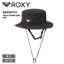 ROXY/ロキシー レディース サーフハット WR UV WATER SURF HAT 2025 SPRING JP RSA251717 帽子 ぼうし 紫外線対...