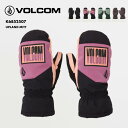 VOLCOM/ボルコム レディース ミトングローブ UPLAND MITT 2025 SNOW K6852507 スノボ スノーボード スキー 手袋 防寒 ブラ...