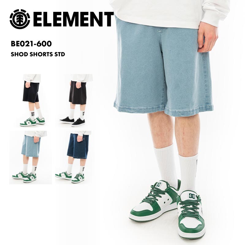 ELEMENT/エレメント メンズ スケートボードパンツ デニム SHOD SHORTS STD 2024 SPRING BE021-600 スケートパンツ ショートパンツ ハーフパンツ 短パン スケーター イージーパンツ ウエスト紐 ブランド 男性用