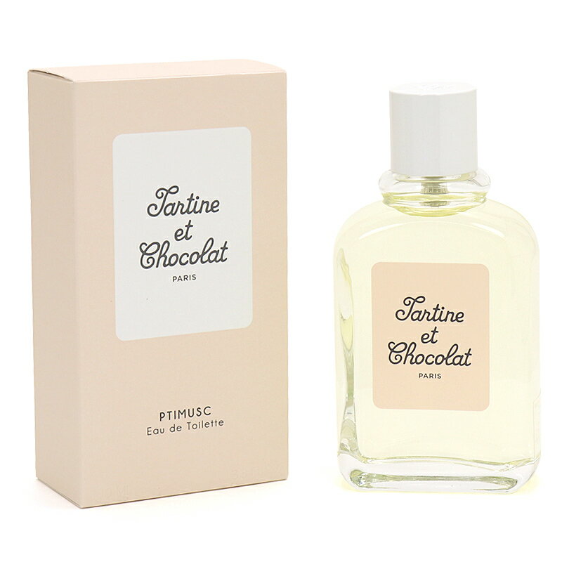 タルティーヌ エ ショコラ プチムスク オーデトワレ 香水 EDT/SP ユニセックス 100mL 【並行輸入品】
