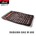 【公式】ナンガ (NANGA) RABAIMA BAG W 600 シュラフ コンパクト 防寒 キャンプ 寝袋 ダウンシュラフ シュラフ冬用 キャンプ アウトドア用品 春キャンプ 小型