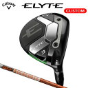 キャロウェイ ELYTE フェアウェイウッド TOUR AD DI カーボンシャフト (日本正規品)