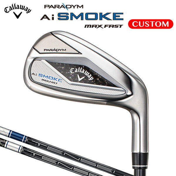 キャロウェイ パラダイム Ai SMOKE MAX FAST アイアン 単品 #5 AW GW SW TENSEI for Callaway カーボンシャフト 日本正規品 【カスタムオーダー】 PARADYM エーアイ スモーク マックス ファスト