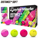 テーラーメイド ディスタンス+ ソフト マルチカラー ボール（12球）（日本正規品） TaylorMade DISTANCE+ SOFT MULTI COLOR