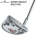 ^CgXg SCOTTY CAMERON SUPER SELECT GOLO 6.5 p^[ {Ki XRbeBEL X[p[ZNg S[[ 6.5