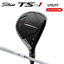 タイトリスト TSR1 ユーティリティメタル TSP121 カーボンシャフト （日本正規品） 【カスタムオーダー】 Titleist TSR1 UTILITY METAL