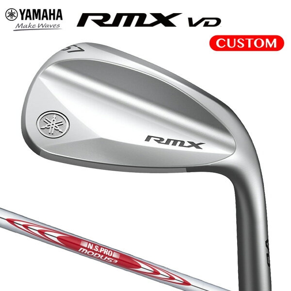 ヤマハ リミックス VD ウェッジ N.S.PRO MODUS3 TOUR 115 スチールシャフト（日本正規品）【カスタムオーダー】 RMX Wedge