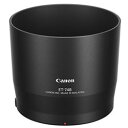キヤノン CANON キャノン レンズフード ET-74B L-HOODET74B(0578C001) 取り寄せ商品