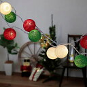 日本製コード クリスマスカラー コットンボールランプ 4種類のカラーから選べるクリスマスのコットンボールランプです。 LED電球、ON/OFFの手元のスイッチ付き。 お部屋がクリスマムード一色に。 クリスマスツリーの飾り付けにもおすすめです。 やわらかな灯りが人気の【コットンボールランプ】 コットンの糸をグルグル巻いて作られたボールの中に小さなLED電球が入っています。 点灯するとボールからやわらかく光が透けて、そのやさしい灯りに癒されます。 ボールの数は20コ！伸ばすと3m以上になります。 伸ばしたりまとめたり自由な形で飾れます。 ボールのソフトな色調もかわいくて、点灯せず飾るだけでもお部屋のアクセントになります。 ※ボールはタイ製、コードは日本製だから安心・安全。 商品説明サイズボール：直径約5.5cm　20個全長：約3.5m〜4mボールとボールの間隔：約14cm 仕様 コンセントタイプLED電球 ON/OFFスイッチの付き消費電力：最大3w 素材ボール：コットン コード生産地日本 ボール生産地タイ 加工地日本 注意事項・ボールがへこむ場合がありますが、ほとんどの場合は内側から押すと元に戻ります。・ボールはコットン糸を巻いて作られており、 多少の糸のほつれや糊の付着などがある場合がございますが、 ご理解いただけますようお願いいたします。 ・サイズ・形状に、若干のばらつきがありますことをご了承願います。・屋外での使用はご遠慮ください。・画像の色合いと実物の色合いが若干違うことがあります。・出荷検査を行っていますが、もし不具合がございましたら、遠慮なくご連絡ください。交換致します。（到着後2週間以内） （到着後2週間以内） 検索キーワード・・・送料無料 日本製 安心 安全 日本規格 コットンボール専門店 アジア雑貨 アジアン雑貨 インテリア コットンボール コットンボールライト ボールランプ ベッドサイドランプ ボールライト 照明 間接照明 癒し 落ち着くイルミネーション デコレーション 子供部屋 部屋 居間 寝室 窓 窓の飾り 壁 壁飾りドア 天井 鏡 カラフル照明 かわいい照明 おしゃれな照明 電飾 点滅しない やさしい ギフ /プレゼント ハロウィン クリスマス クリスマスツリー 引越し 引っ越し祝い 新生活 入学祝い 一人暮らし 女子部屋 新生活 部屋の飾り 敬老の日 母の日 ホワイトデー お返し cottonballlamp/cottonballlight