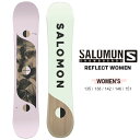 スノーボード レディース ボード SALOMON サロモン [REFLECT women / リフレクト ウーマン] 2223モデル 板 スノボ