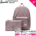 ＼全商品12倍！／【正規品】【ポイント10倍】 HERSCHEL ハーシェル マザーズリュック Settlement Backpack Sprout Ash Rose おむつ替えマットつき マザーズバッグ パパリュック シンプル 大容量 小旅行 あす楽対応