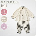 ＼送料ラッピング無料 マールマール ナイトウェア ルル ストライプ MARLMARL lull stripe 110～120cm あす楽対応