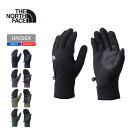 THE NORTH FACE(ザ・ノース・フェイス) イーチップ グローブ ユニセックス NN62344 全6色 全6サイズ