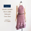 ラルフローレン 【SALE】【BLUE LABEL by Ralph Lauren】ラルフローレン ブルーレーベル　ホルターネック　リネン ワンピース【あす楽対応】