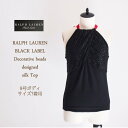 【SALE】【OUTLET】【BLACK LABEL by Ralph Lauren】ラルフローレン ブラックレーベル ビーズ デコラティブ デザイントップス/BLACK【あす楽対応】