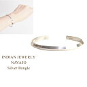 インディアンジュエリー ナバホ トライアングルカット シルバー バングルINDIAN JEWELRY NAVAJO Silver Bangle