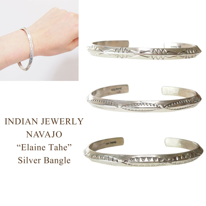 バングル インディアンジュエリー ナバホ "Elaine Tahe" スタンプ シルバー バングルINDIAN JEWELRY NAVAJO Silver Bangle