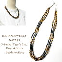 ネックレス インディアンジュエリー ナバホ族 3連 タイガーズアイ、オニキス、シルバー ネックレスINDIAN JEWELRY NAVAJO 3-Strand Tiger's Eye,Onyx & Silver Beads necklace