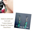 インディアンジュエリー ナバホ族 ラフカット ターコイズ シルバー フック ピアスINDIAN JEWELRY Navajo Valerie Johnson Rough cut Turquoise Hook Pierce