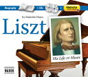 フランツ・リスト(1811-1886):生涯と音楽 フランツ・リスト(1811-1886):生涯と音楽