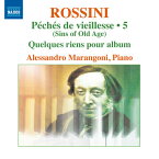 ロッシーニ:ピアノ作品全集 第5集 老年のいたずら 第12集「アルバムのためのいくつかの些細なこと」