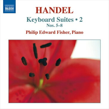 ヘンデル:鍵盤楽器のための組曲集 第2集 〜ハープシコード組曲 第1巻 第5番-第8番 HWV430-433