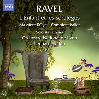 ラヴェル:歌劇「子供と魔法」／マ・メール・ロワ