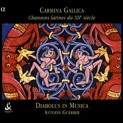 カルミナ・ガリカ - 12世紀のラテン語歌曲集（ディアボルス・イン・ムジカ）