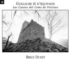 ポワチエ伯の歌～吟遊詩人、アキテーヌ公ギヨーム9世　（ブリス・デュイジ）