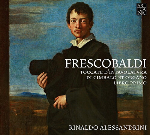 フレスコバルディ：チェンバロとオルガンのためのトッカータ集第1巻（1637年版）（アレッサンドリーニ）