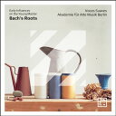 バッハのルーツ/ヴォーチェス・スアーヴェス、ベルリン古楽アカデミー