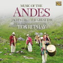 Music of the Andes ? Jach’a Uru (The Great Day)/Los Ruphay