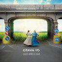 ラウド・アンド・クリア/オタヴァ・ヨ