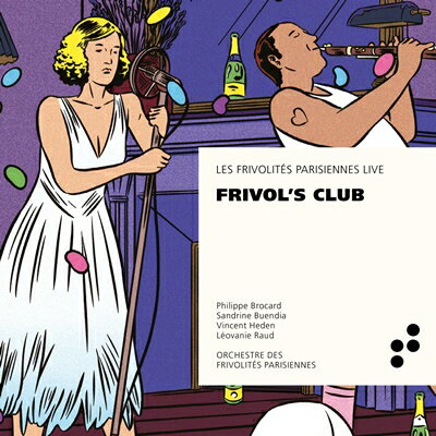 FRIVOL’S CLUB - LES FRIVOLITES PARISIENNES