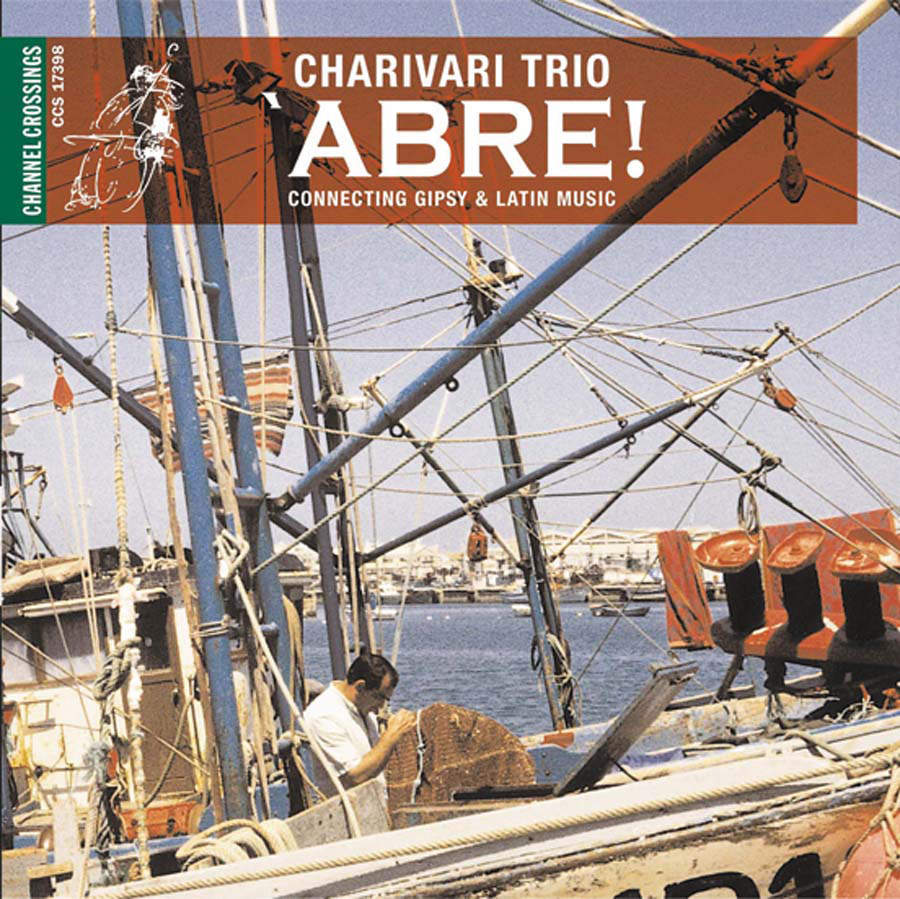 ABRE! (CONNECTING GIPSY & LATIN MUSIC) / CHARIVARI TRIO