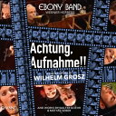 グロス: Achtung、 Aufnahme!! ほか/エボニー・バンド