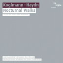 Nocturnal Walksコーグルマン-ハイドン作品集