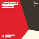 マヤ・オゾイニク:Doorways