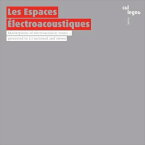 LES ESPACES ELECTROACIUSTIQUES　5.1サラウンドとステレオによる電子音楽名作集[SACD-Hybrid, 2枚組]