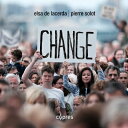 Change ~変革の音楽/エルザ・デ・ラセルダ、ピエール・ソロ